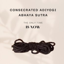 Adiyogi Abhaya Consecrated Sutra