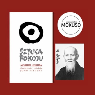 The Art of Peace. Morihei Ueshiba, John Stevens Polish Language
